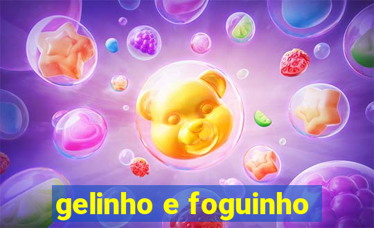 gelinho e foguinho